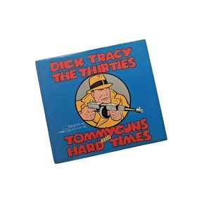 Dick Tracy: The Thirties: Tommyguns and Hard Times (1990) by Chester Gould VTG